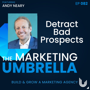 082: Detract Bad Prospects with Andy Neary