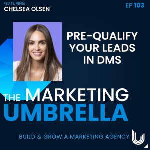 103: Prequalify Your Leads in DMs with Chelsea Olsen