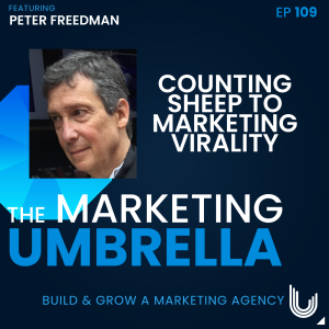 109: Counting Sheep to Marketing Virality with Peter Freedman