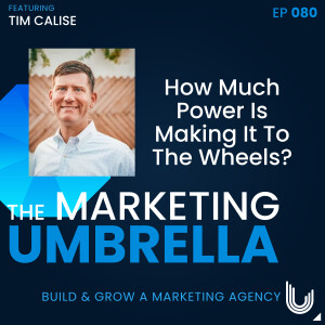 080: How Much Power is Making It to the Wheels? with Tim Calise