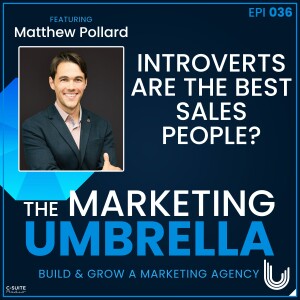 036: Introverts Are The Best Sales People? With Matthew Pollard