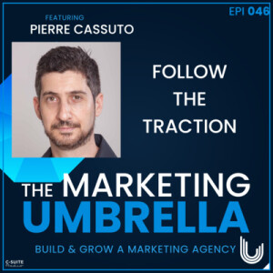 046: Follow The Traction With Pierre Cassuto