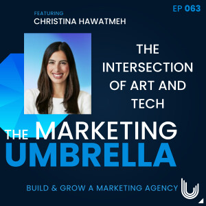 063: The Intersection Of Art And Tech With Christina Hawatmeh