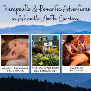 Therapeutic and Romantic Adventures in Asheville, North Carolina