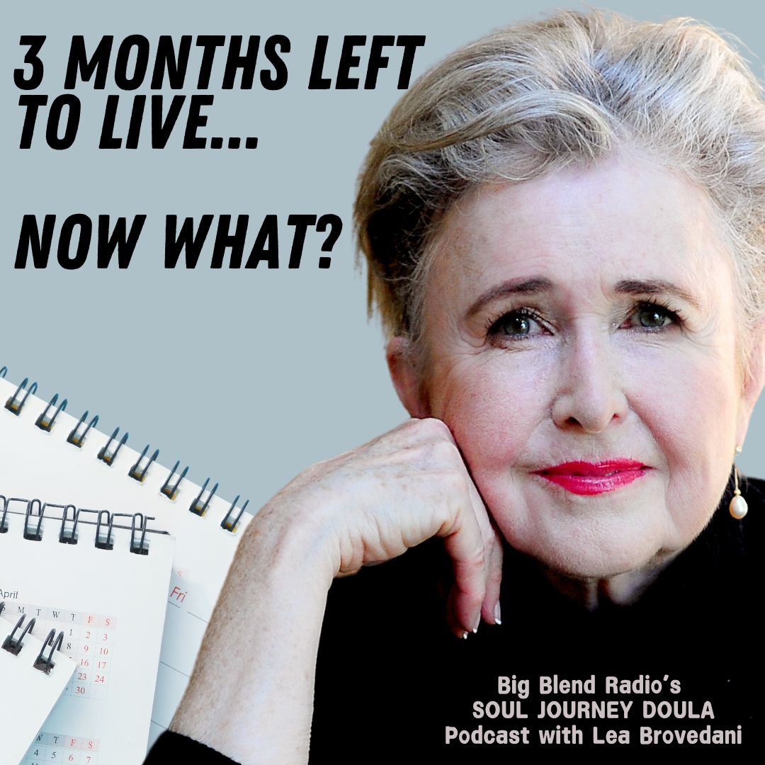 Three Months Left to Live - Now What?