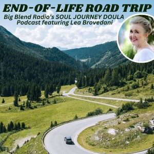 Lea Brovedani - End-of-Life Road Trip