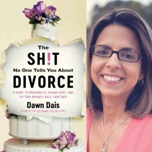 Author Dawn Dais - The Sh!t No One Tells You About Divorce