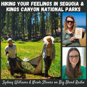 Hiking Your Feelings in Sequoia and Kings Canyon National Parks