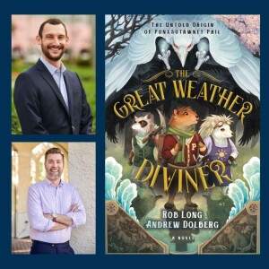 Authors Rob Long and Andrew Dolberg - The Great Weather Diviner