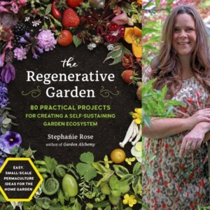 Stephanie Rose - Master Gardener and Award-winning Author