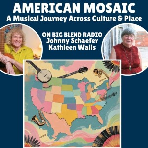 AMERICAN MOSAIC: A Musical Journey Across Culture & Place