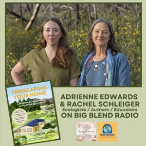 Ecologists Adrienne Edwards and Rachel Schleiger - Firescaping Your Home