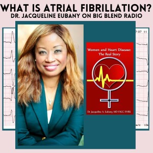 Dr. Jackie Eubany - What is Atrial Fibrillation?