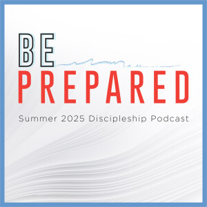 Be Prepared | Matthew 25:1–13 Recap & Discussion