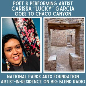 Poet Carissa ”Lucky” Garcia Goes to Chaco Canyon