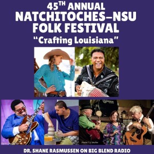 45th Annual Natchitoches-NSU Folk Festival - Crafting Louisiana