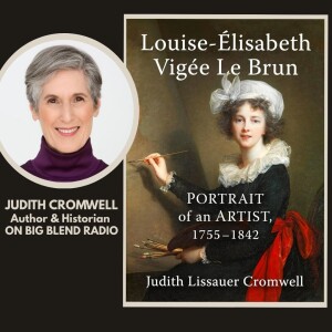 Meet Marie Antoinette’s Favorite Painter with Author Judith Lissauer Cromwell