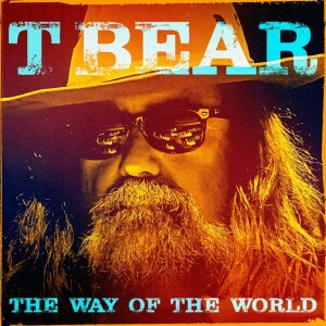 T Bear - The Way of the World Album