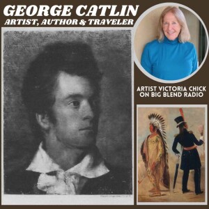 The Life of Artist, Author, and Traveler George Catlin