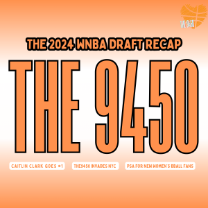 The9450: WNBA Draft Recap and the Caitlin Clark Nike Deal