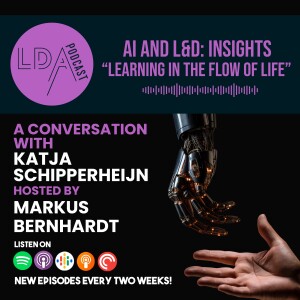 AI and L&D Insights: Learning in the Flow of Life: A Conversation with Katja Schipperheijn