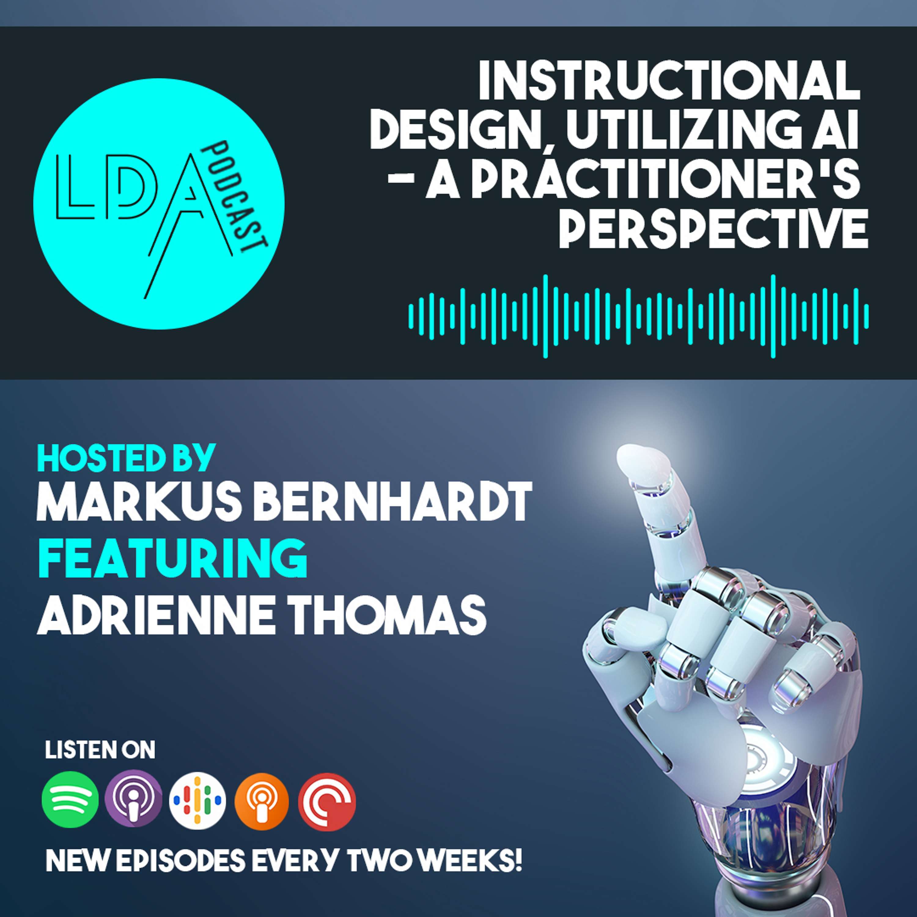 AI and L&D Insights: Instructional Design, Utilizing AI - A Practitioner’s Perspective - podcast episode cover