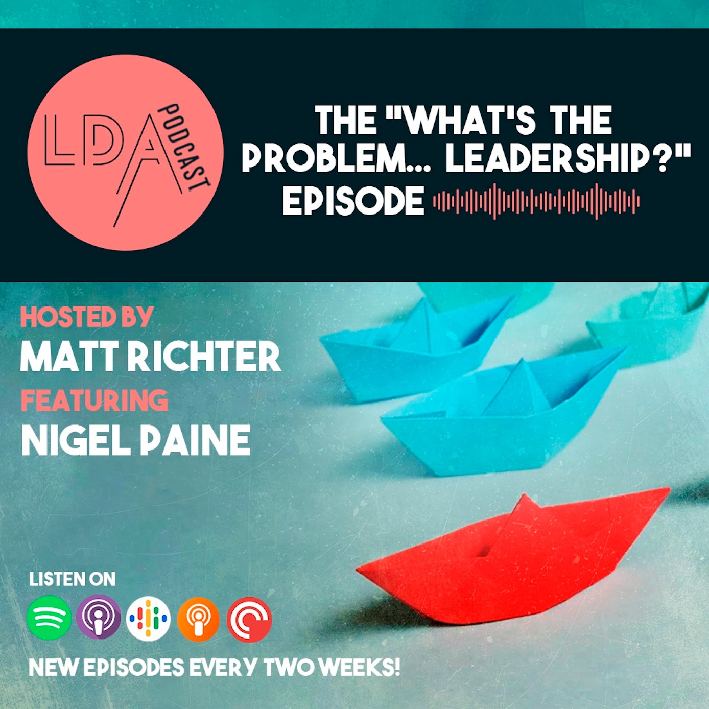 The "What's the Problem... Leadership?" Episode