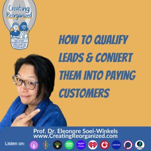 How to Qualify Leads and Convert Them into Paying Customers, CreatingReorganized show