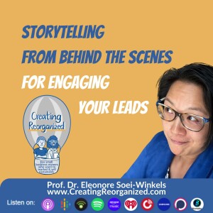 Storytelling from behind the scenes for engaging your leads, CreatingReorganized show