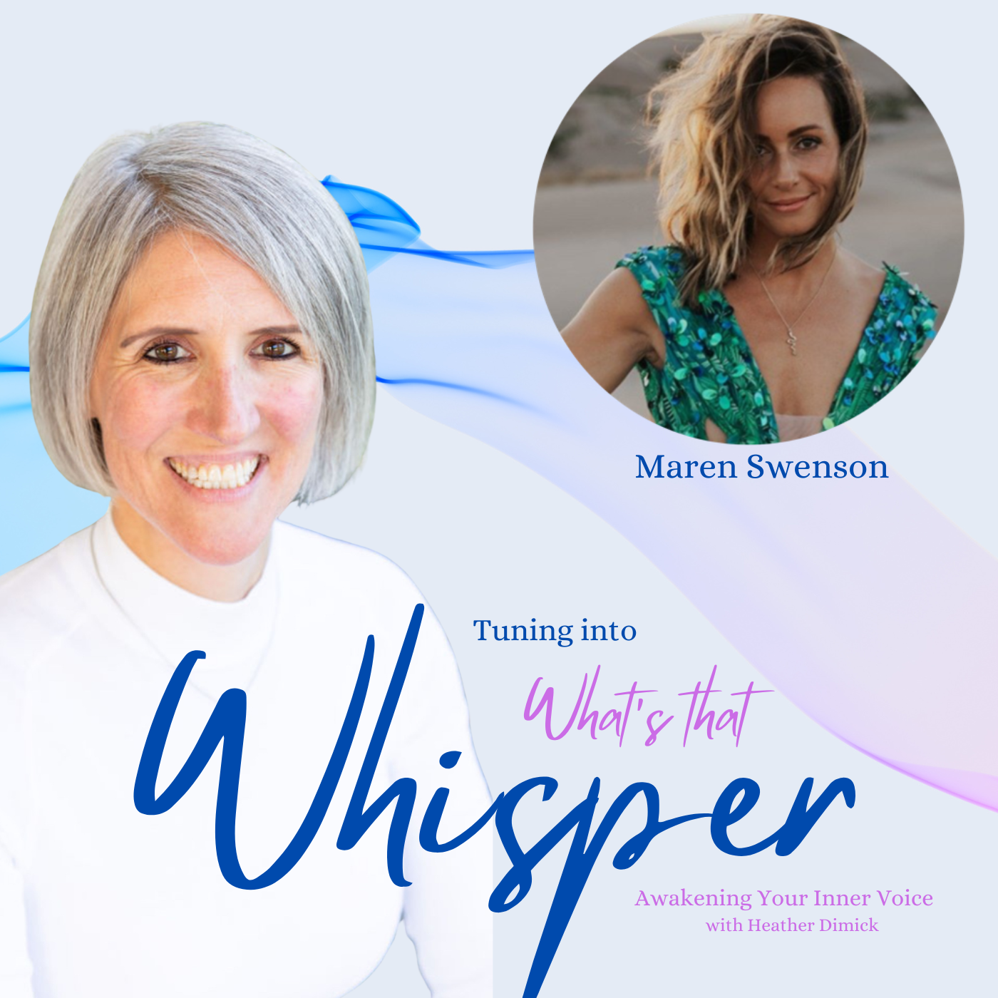Tuning into What’s that Whisper Awakening your inner Voice With Heather Dimick