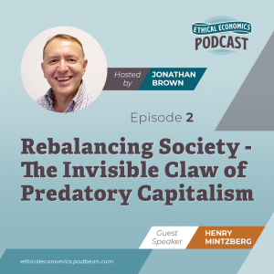 Rebalancing Society - The Invisible Claw of Predatory Capitalism with Henry Mintzberg