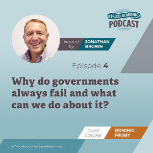 Why do governments always fail and what can we do about it? with Dominic Frisby