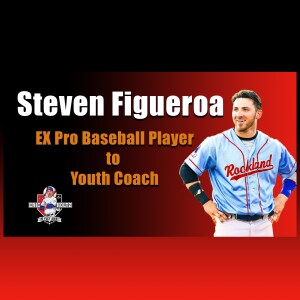 From Pro Baseball to Youth Coaching: Steven Figueroa’s Inspiring Journey | 90 Feet Away Baseball Podcast