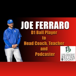 Unlocking Success: Joe Ferraro's Journey from D1 Player to Teaching & Coaching