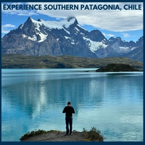 Experience Southern Patagonia, Chile
