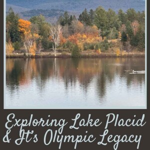 Experience Lake Placid’s Olympic Legacy