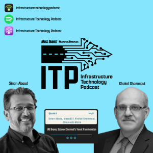 UAS Drones, Data and Cincinnati’s Transit Transformation with Sinan Abood and Khaled Shammout