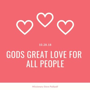 Gods Great Love For All People 10 - 28 - 18