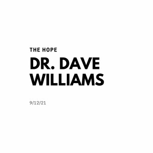 Dr. Dave Williams - 9/12/21