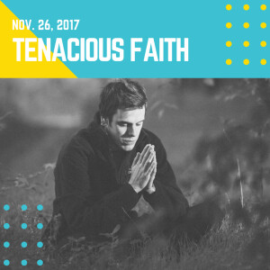 Tenacious Faith