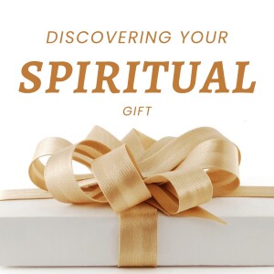 09/24/2023 - Discovering Your Spiritual Gift - Part 2 - Pastor Norm Oberlin