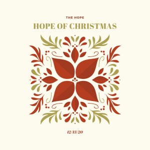 Hope Of Christmas Part 2 - 12/13/20