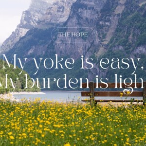 3/3/2024 - My Yoke Is Easy And My Burden Is Light - Pastor Melinda Lovell