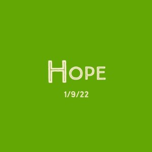 HOPE Part 2 - 1/9/22