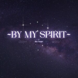 5/25/2025 - By My Spirit - Pastor Norm Oberlin