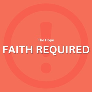 9/8/2024 - Faith Required, Part 2 - Pastor Norm Oberlin