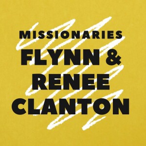 6/8/2025 - Sunday Morning Service - Missionaries Flynn and Renee Clanton