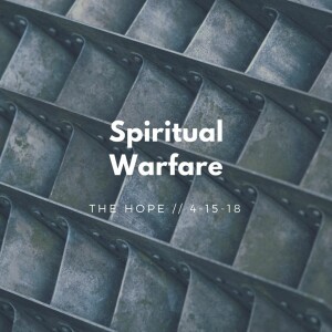 Spiritual Warfare 4 - 15 - 18