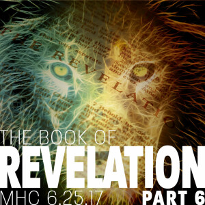 The Book Of Revelation Part 6