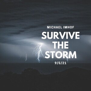 Survive The Storm - 9/5/21